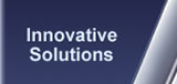 Innovative Solutions